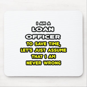 Funny Loan Officer T-Shirts and Gifts Mouse Mat