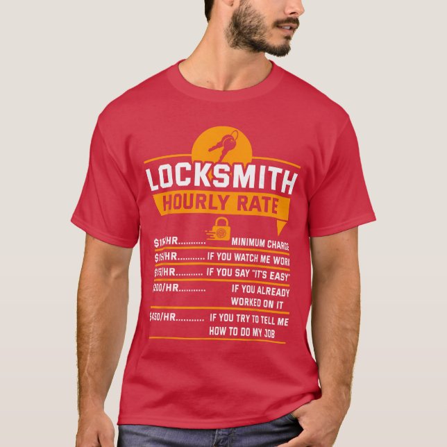 Funny Locksmith Hourly Rate Apparel For Locksmiths T-Shirt (Front)