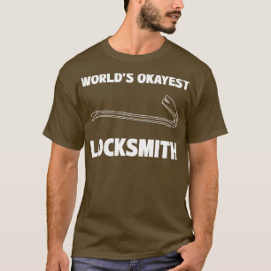 Funny Locksmith Worlds Okayest Locksmith T-Shirt