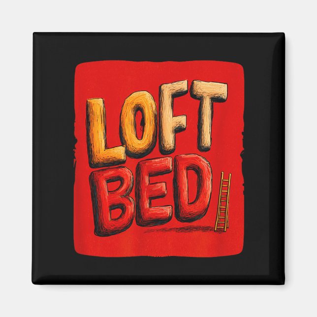 Funny loft bed speech costume  magnet (Front)