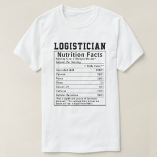Funny Logistician Nutrition Facts Coordinator Gift T-Shirt