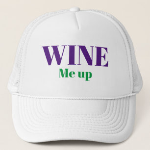 Funny LOL Novelty Baseball WINE ME UP Trucker Hat