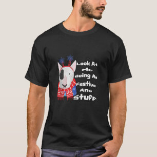 Funny Look At Me Being All Festive and Stuff Chris T-Shirt