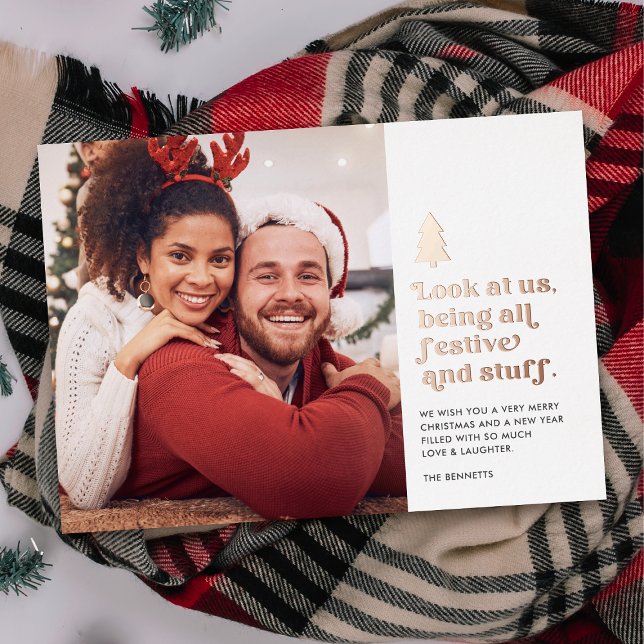 Funny Look at Us Being Festive Christmas Photo  Foil Holiday Card (Creator Uploaded)