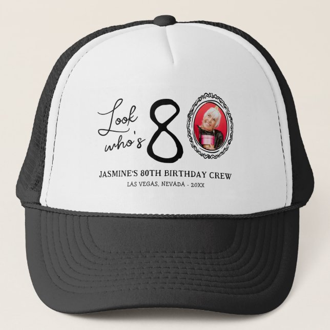 Funny Look Who's 80! Photo 80th Birthday Trucker Hat (Front)