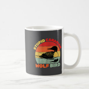 Funny Loon Bird Humor Stud Canadian Wolf Bird Coffee Mug