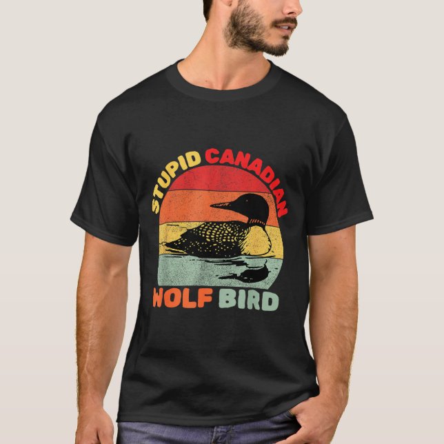 Funny Loon Bird Humor Stud Canadian Wolf Bird  T-Shirt (Front)