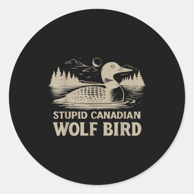 Funny Loon Bird, Stud Canadian Wolf Bird Humor Quo Classic Round Sticker (Front)