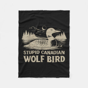 Funny Loon Bird, Stud Canadian Wolf Bird Humor Quo Fleece Blanket
