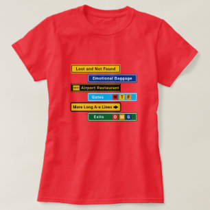 Funny Lost at the Airport Signs T-Shirt