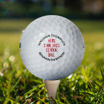 Funny Lost Custom Name Golf Balls<br><div class="desc">Personalised lost golf balls featuring your name and the saying "here I am,  this is your ball".</div>