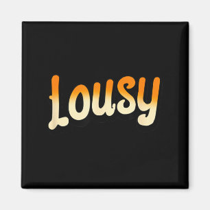 Funny Lousy Logo Magnet