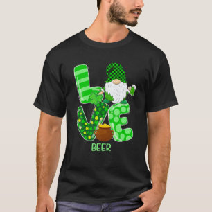 Funny LOVE Beer Gnome St Patricks Day Men Women T-Shirt