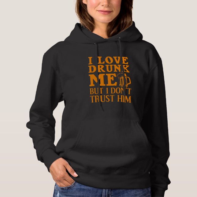 Funny Love Drunk For Men Cool Drinking Drinker Gag Hoodie (Front)