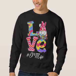 Funny Love Emt Life Nurse Gnome Bunny Easter Steth Sweatshirt