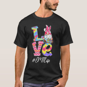 Funny Love Emt Life Nurse Gnome Bunny Easter Steth T-Shirt
