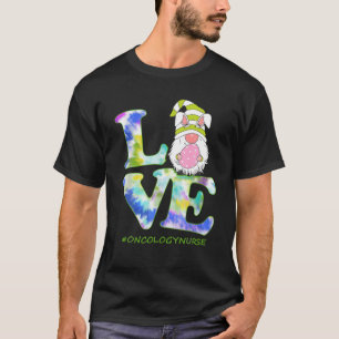 Funny LOVE Gnome Oncology Nurse Tie Dye Happy East T-Shirt