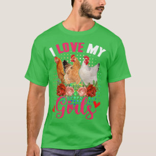 Funny Love My Girls Three Cute Chickens Flowers Lo T-Shirt