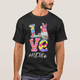 Funny Love Nicu Life Nurse Gnome Bunny Easter Stet T-Shirt