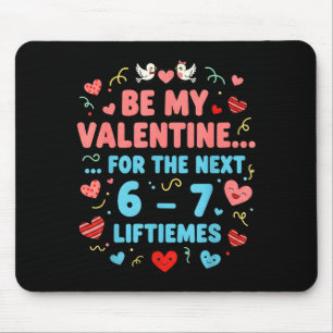 Funny Love Quote 6 7 Shirt Six Seven Meme Valentin Mouse Mat