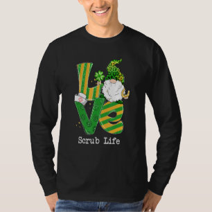 Funny Love Scrub Life Nurse Gnome Shamrock St Patr T-Shirt