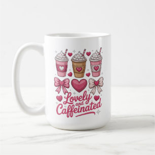 Funny Lovely and Caffeinated Cute Valentine Coffee Mug