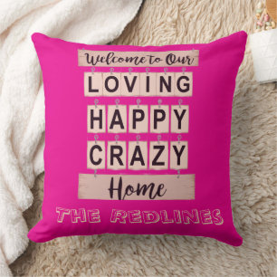 Funny Loving Happy Crazy Home Pink Cushion