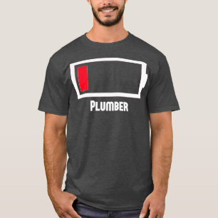 Funny Low Battery Occupation Job Work Plumber T-Shirt