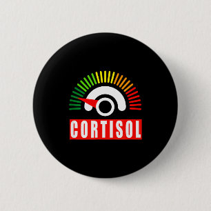 Funny low cortisol levels meme adrenal fatigue 6 cm round badge