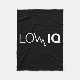 Funny Low Iq Joke Sarcastic Humour Meme Dumb Quote Fleece Blanket