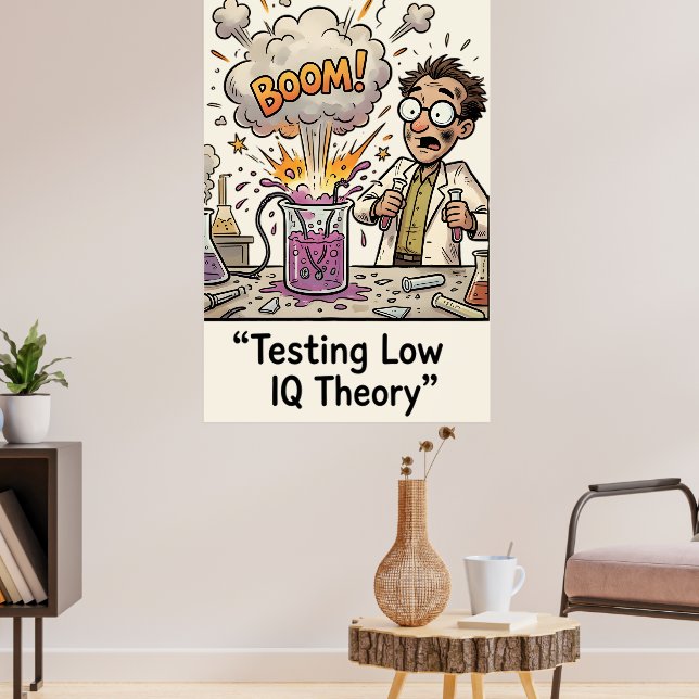 Funny Low IQ Meme Pun Sarcasm Poster (Living Room 3)