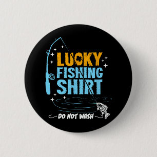 Funny Lucky Fishing Gifts For Men Boys Women Dad 6 Cm Round Badge