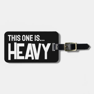 Funny luggage tag for the overpacker