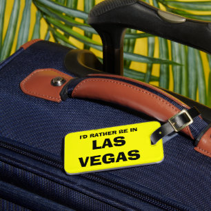 Funny luggage tag   I'd rather be in Las Vegas