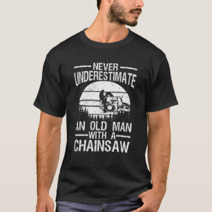 Funny Lumberjack Art Men Dad Chainsaw Arborist Woo T-Shirt