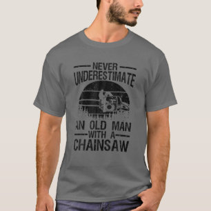 Funny Lumberjack Art Men Dad Chainsaw Arborist Woo T-Shirt
