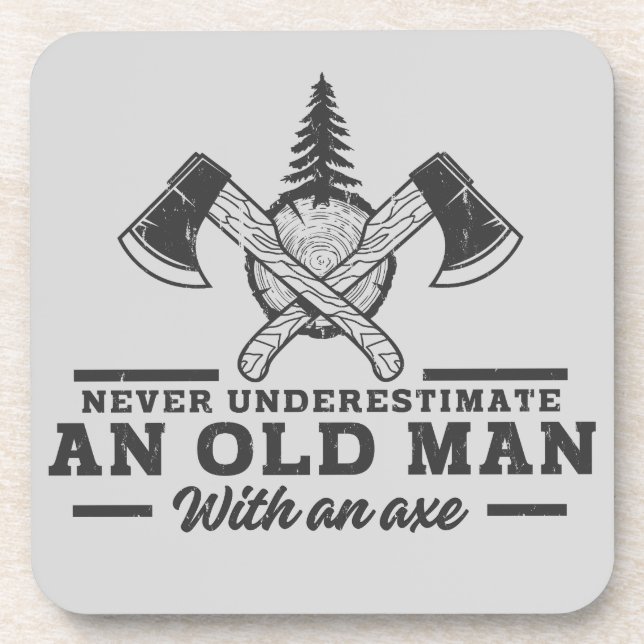 Funny Lumberjack Quote Old Man Axe Coaster (Front)