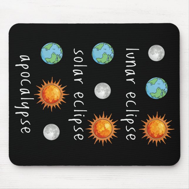 Funny Lunar Solar Eclipse Apocalypse Mouse Mat (Front)
