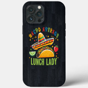 Funny Lunch Lady Cinco De Mayo Tacos Mexican Food iPhone 13 Pro Max Case