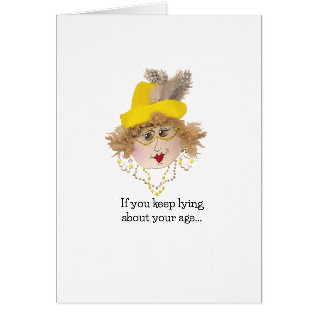 Funny Lying Birthday Lady card (Front)