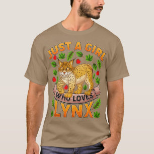 Funny Lynx Animal Lover Just A Girl Who Loves Lynx T-Shirt
