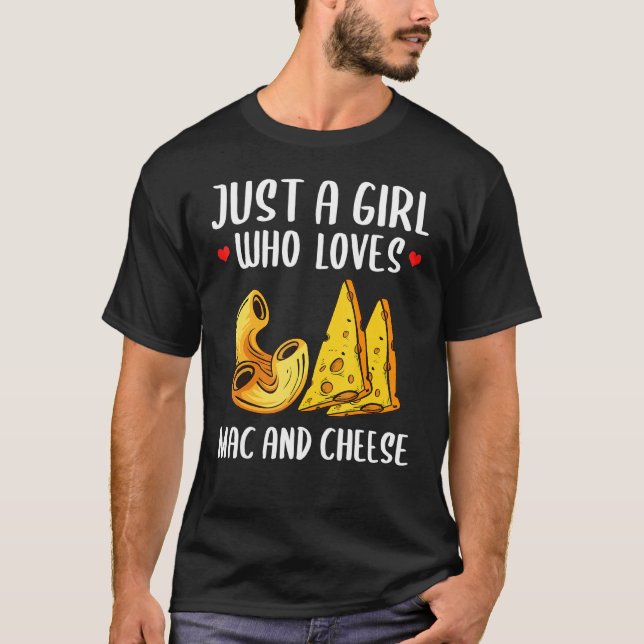 Funny Mac And Cheese For Girls Women Macaroni Chee T-Shirt (Front)