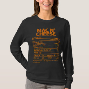 Funny Mac N' Cheese Nutrition Facts Thanksgiving F T-Shirt