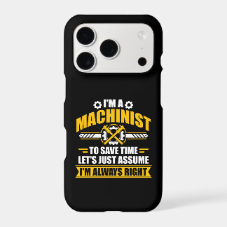 Funny Machinist Always Right Sarcastic Gift
