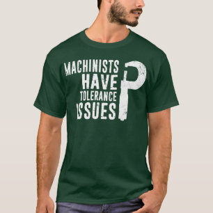 Funny Machinist Job For Mechanical Engineer Dad  T-Shirt