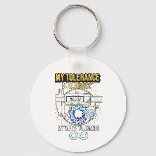 funny machinist my tolerance vs my wife's toleranc key ring