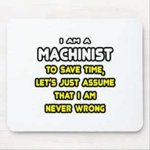 Funny Machinist T-Shirts and Gifts Mouse Mat