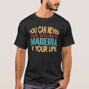 Funny Madeira Personalized First Name Joke Item T-Shirt