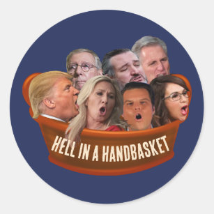 Funny MAGA Republicans Hell in a Handbasket Classic Round Sticker