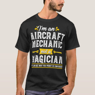 Funny Magician Aeroplane Aircraft Mechanic Gift Me T-Shirt